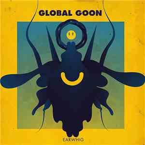 Global Goon - Earwhig