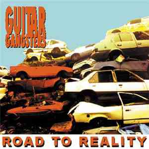 Guitar Gangsters - Road To Reality