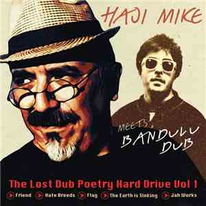 Haji Mike Meets Bandulu Dub - The Lost Dub Poetry Hard Drive Vol. 1 (EP)