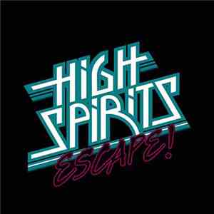 High Spirits  - Escape