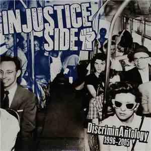 Injustice Side - Discriminantology 1996-2005