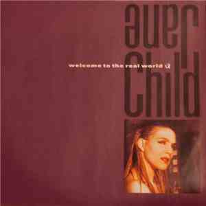 Jane Child - Welcome To The Real World