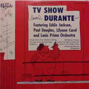 Jimmy Durante Featuring Eddie Jackson , Paul Douglas , Lilyann Carol And Lo ...