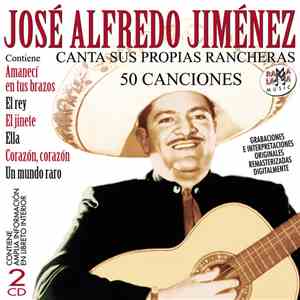 José Alfredo Jiménez - Canta Sus Propias Rancheras