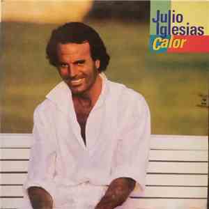 Julio Iglesias - Calor