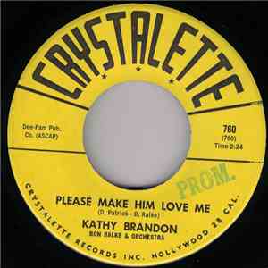 Kathy Brandon - Please Make Him Love Me / Everlasting Love