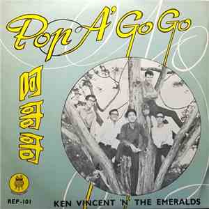 Ken Vincent 'N' The Emeralds - Pop A' Go Go