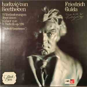 Ludwig van Beethoven - Friedrich Gulda - 33 Veränderungen Über Einen Walzer ...