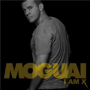 Moguai - I Am X