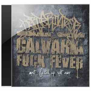 Oerjgrinder, Calvaria Fuck Fever - Most Fucked Up Split Ever
