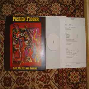 Passion Fodder - Love, Waltzes And Anarchy