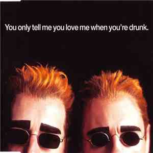 Pet Shop Boys - You Only Tell Me You Love Me When You're Drunk