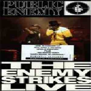Public Enemy - The Enemy Strikes Live