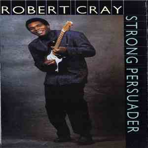 Robert Cray - Strong Persuader
