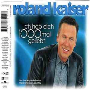 Roland Kaiser - Ich Hab Dich 1000 Mal Geliebt