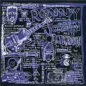 Ronny Jordan Meets D.J. Krush - Bad Brothers