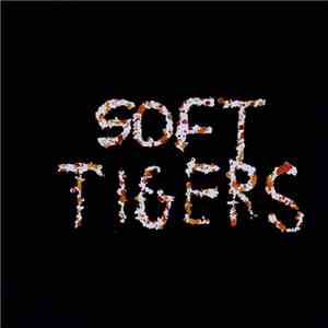 Soft Tigers - M.A.R.I.A.