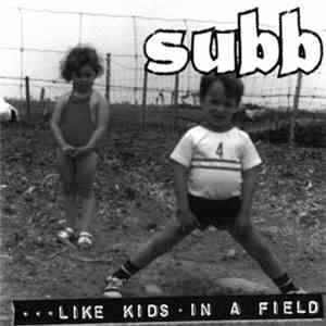 Subb - ...Like Kids In A Field