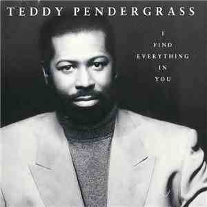 Teddy Pendergrass - I Find Everything In You
