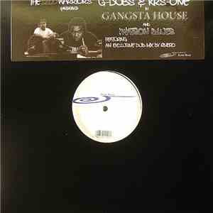 The 1200 Warriors Presents G-Dubs & KRS-One - Gangsta House And B/W Watson ...
