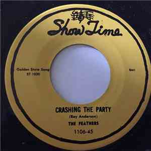 The Feathers  - Crashing The Party / Love Only You