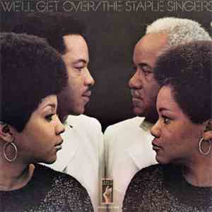 The Staple Singers - We'll Get Over