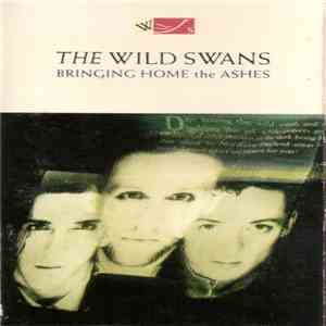 The Wild Swans - Bringing Home The Ashes