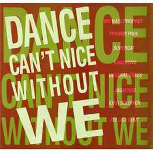 Various - Dance Can't Nice Without We