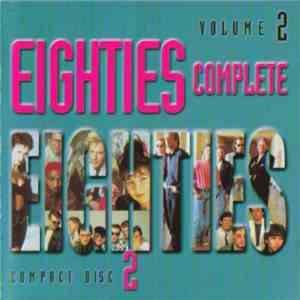 Various - Eighties Complete Volume 2 Compact Disc 2