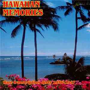 Various - Hawaiian Memories : Rare Transcription Discs 1936-1947