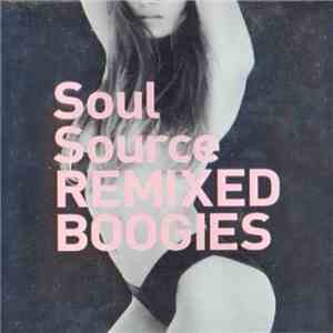 Various - Soul Source - Remixed Boogies