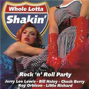 Various - Whole Lotta Shakin' - Rock 'N' Roll Party