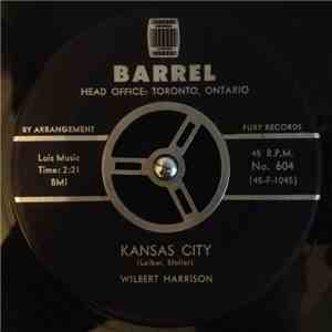 Wilbert Harrison - Kansas City / Listen, My Darling
