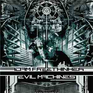 Adam Freethinker - Evil Machines