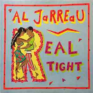 Al Jarreau - Real Tight