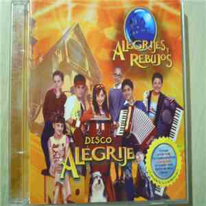 Alegrijes Y Rebujos - Disco Alegrije