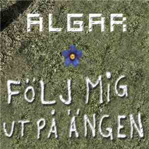 Algar - Följ Mig Ut På Ängen