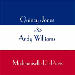 Andy Williams, Quincy Jones - Mademoiselle De Paris