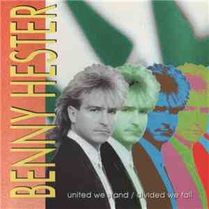 Benny Hester - United We Stand / Divided We Fall