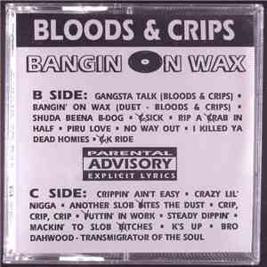 Bloods & Crips - Bangin' On Wax