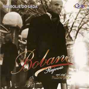 Boban Rajović - Najbolje Do Sada