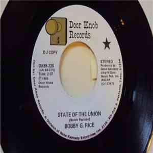 Bobby G. Rice - State of The Union