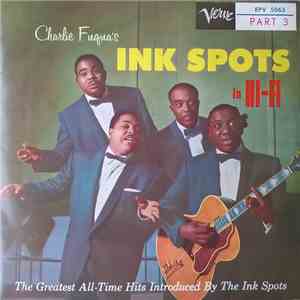 Charlie Fuqua's Ink Spots - Ink Spots In Hi-Fi Part 3