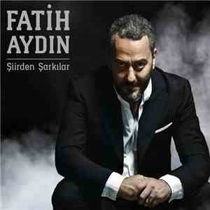 Fatih Aydın - Şiirden Şarkılar