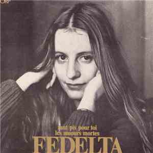 Fedelta - Tant Pis Pour Toi