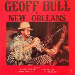 Geoff Bull - Geoff Bull In New Orleans