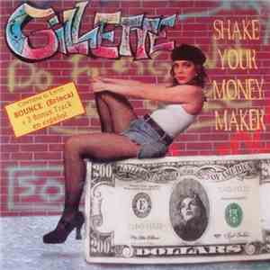 Gillette - Shake Your Money Maker