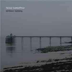 Hildur Guðnadóttir - Without Sinking