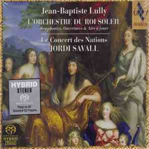Jean-Baptiste Lully, Le Concert Des Nations, Jordi Savall - L’Orchestre Du Roi Soleil (Symphonies, Ouvertures & Airs À Jouer)