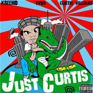 Kreemo & Two9 Present Curtis Williams - Just Curtis